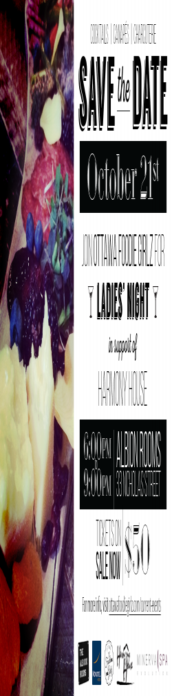 Ottawa Foodie Girlz presents Ladies' Night in support of Harmony House